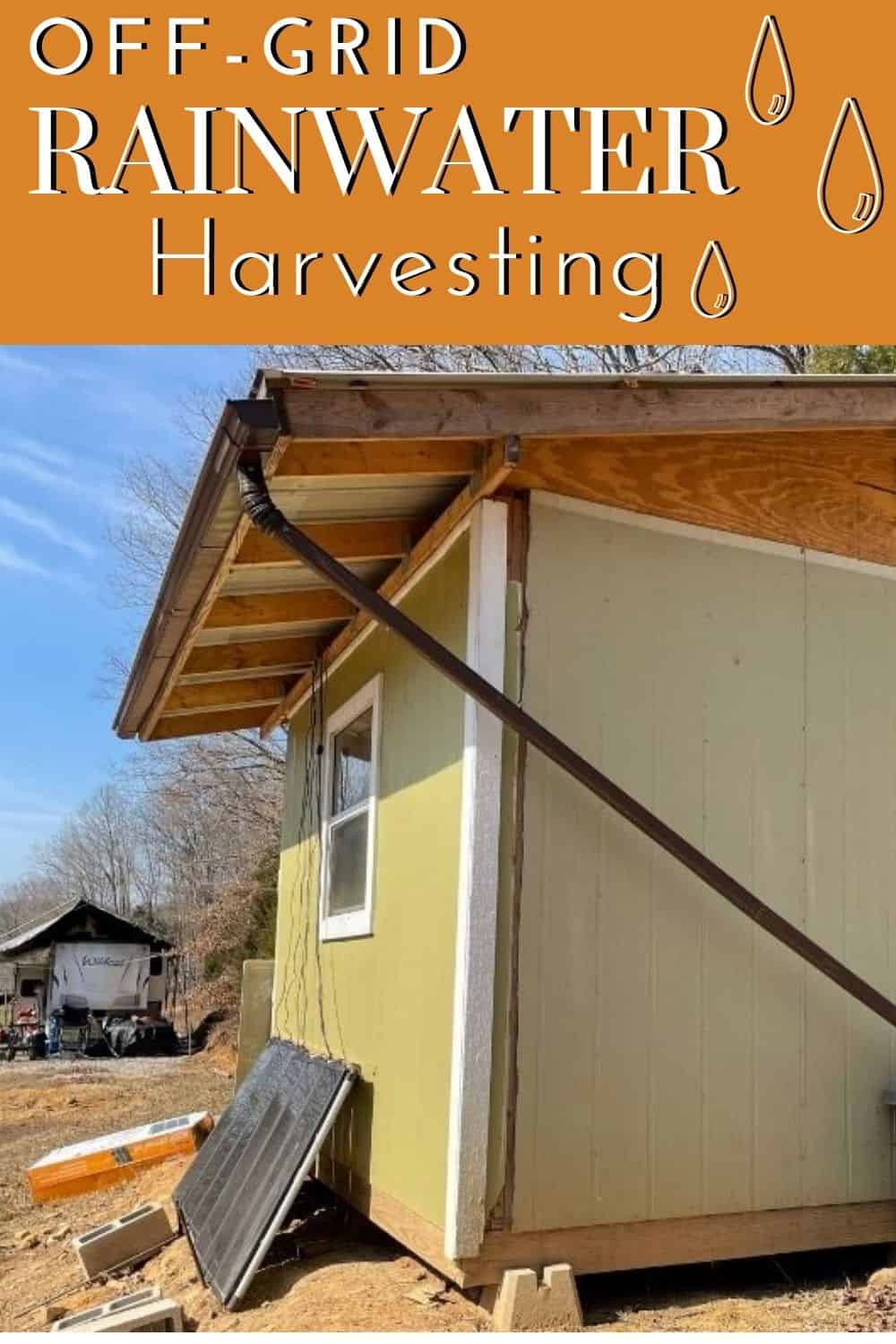 Rainwater Harvesting: A Water Source for our Off-Grid Homestead ...